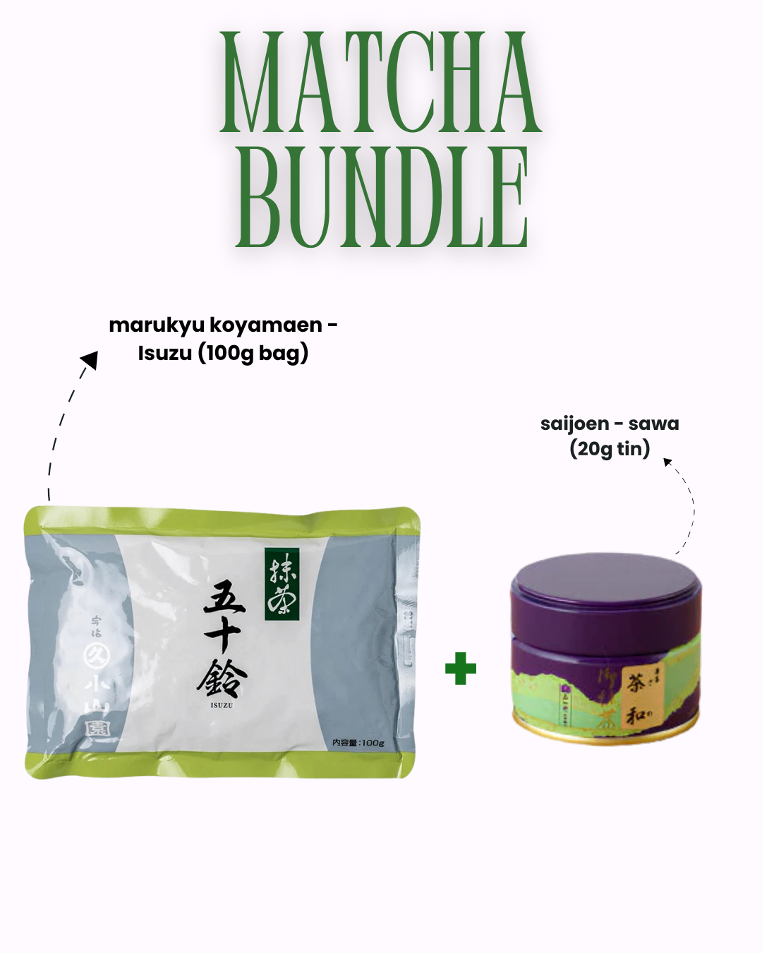 marukyu koyamaen + saijoen 'sawa' bundle